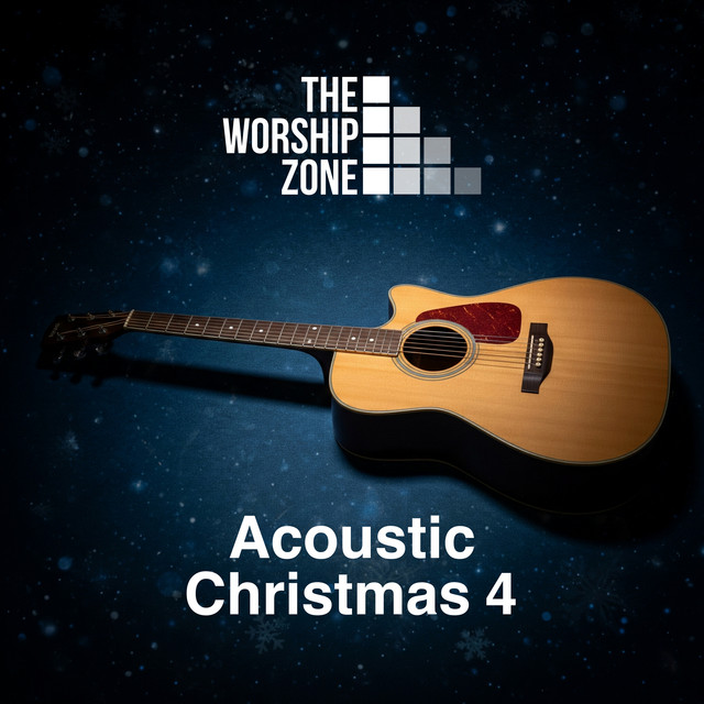 Acoustic Christmas 4 - Album by The Worship Zone | Spotify