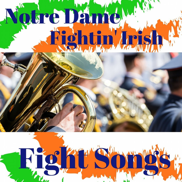 Notre Dame Fight Songs by Alumni Marching Band on Spotify
