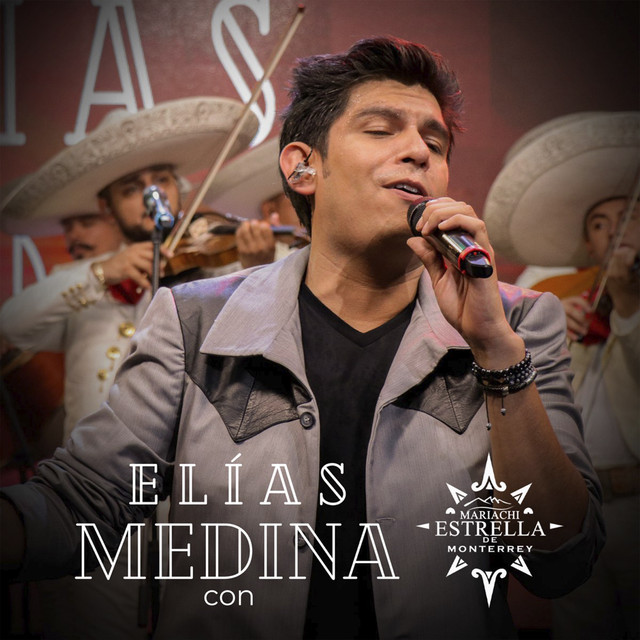 Elias Medina con El Mariachi Estrella de Monterrey cover art