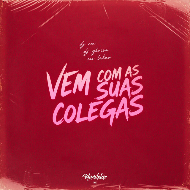 Vem Com as Suas Colegas