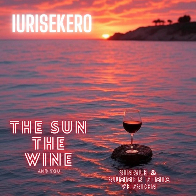 The Sun, The Wine and You - Single Version