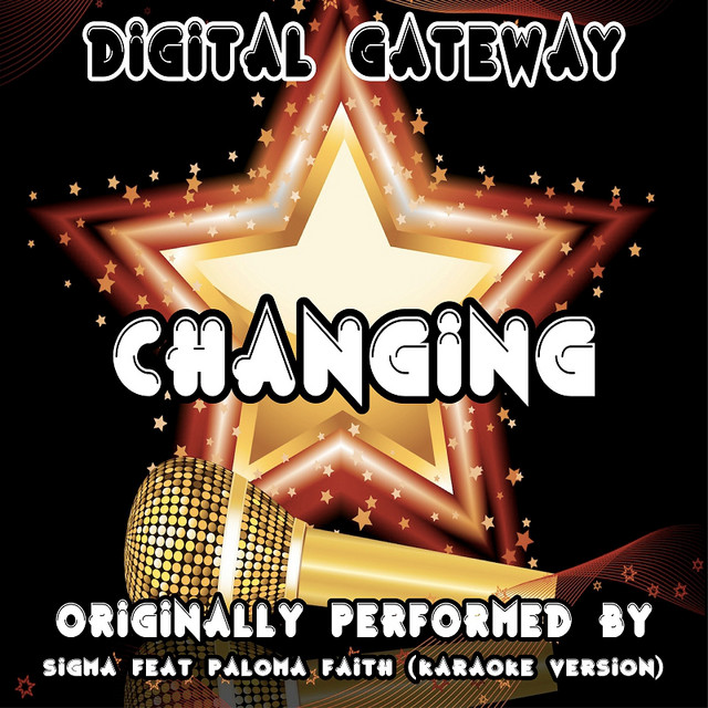 Changing (Originally Performed by Sigma feat. Paloma Faith) [Karaoke ...