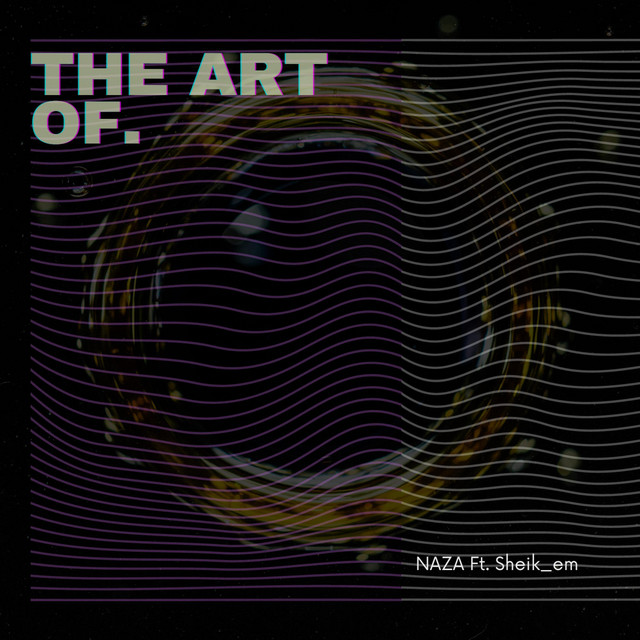 The Art Of. - Single by NAZA | Spotify