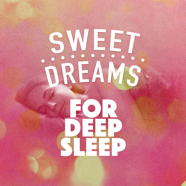 Sweet Dreams for Deep Sleep cover art