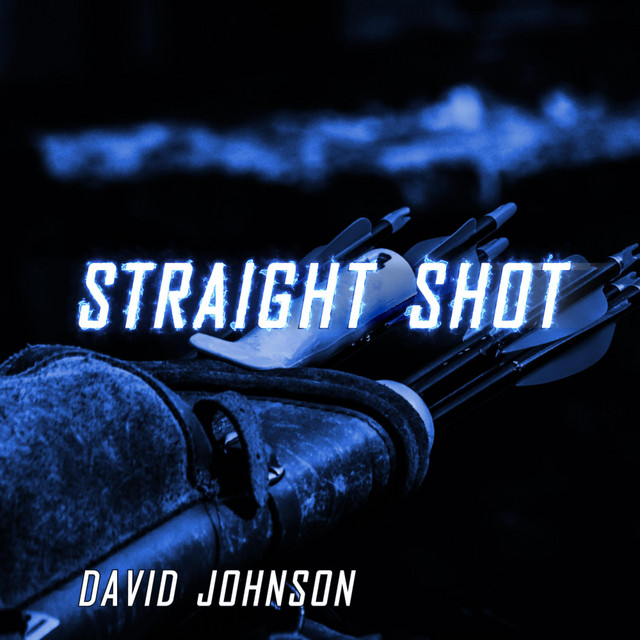 Straight Shot - Single by David Johnson | Spotify