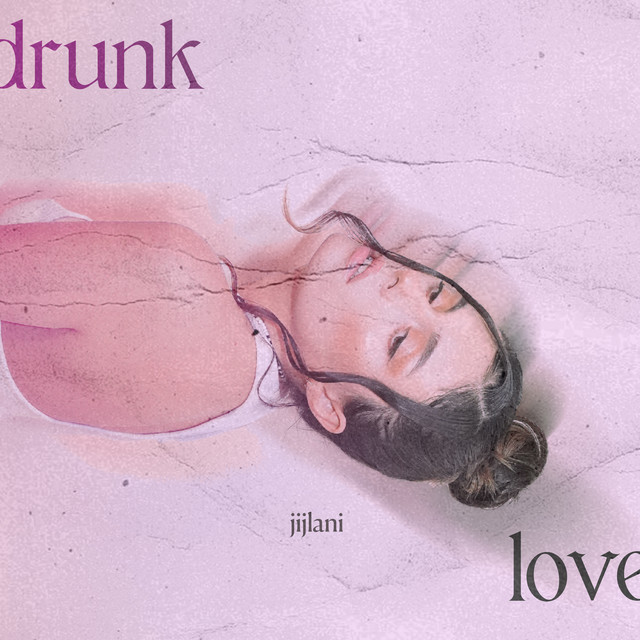 Drunk Love