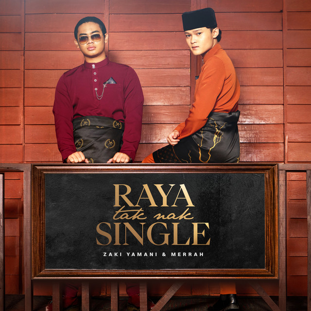 Raya Tak Nak Single by Zaki Yamani