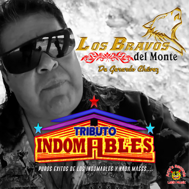 Los Bravos del Monte de Gerardo Chavez