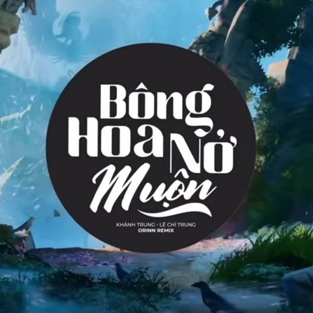 Bông Hoa Nở Muộn (Remix) cover art
