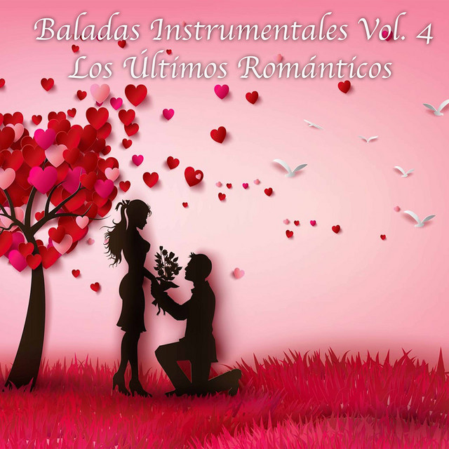 Baladas Instrumentales, Vol. 4 - Album by Los Últimos Románticos | Spotify