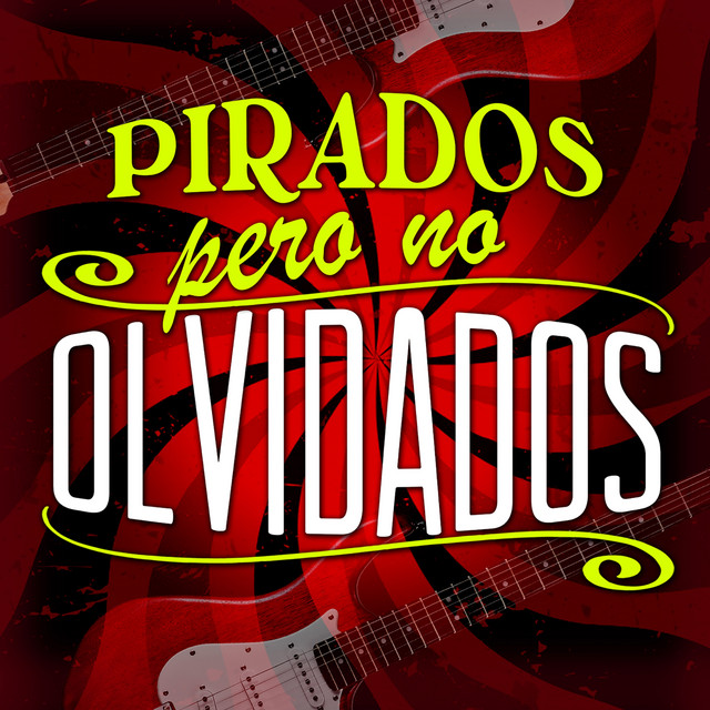 Pirados Pero No Olvidados