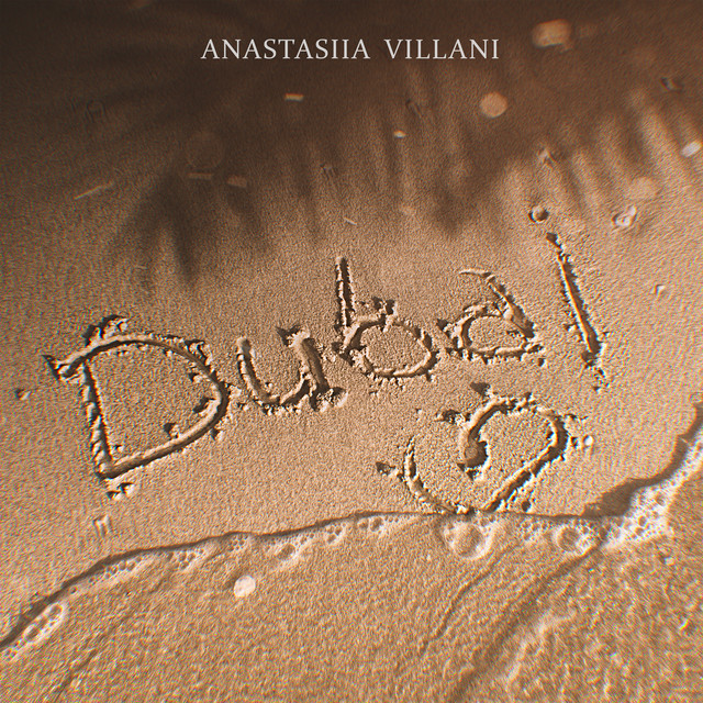 Обкладинка: Dubai — Anastasiia Villani