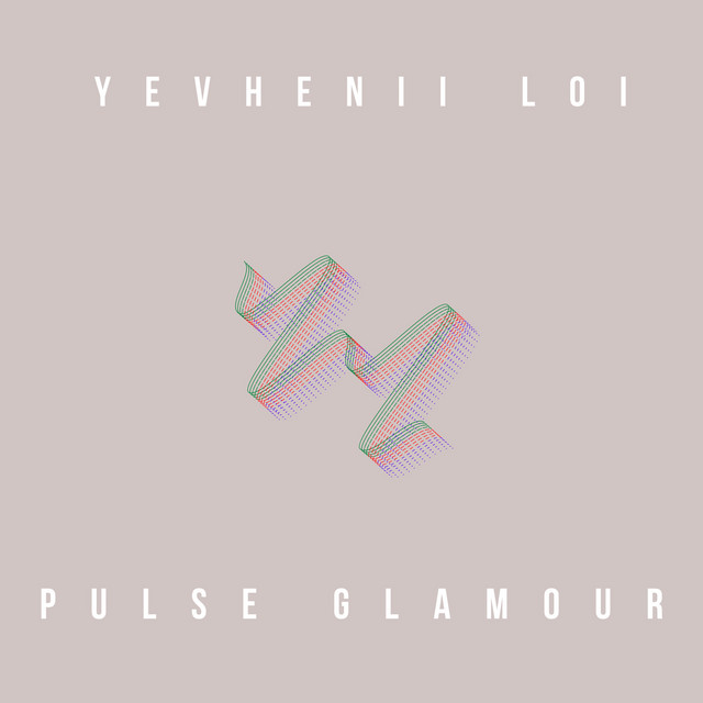 Обкладинка: Pulse Glamour — Yevhenii Loi
