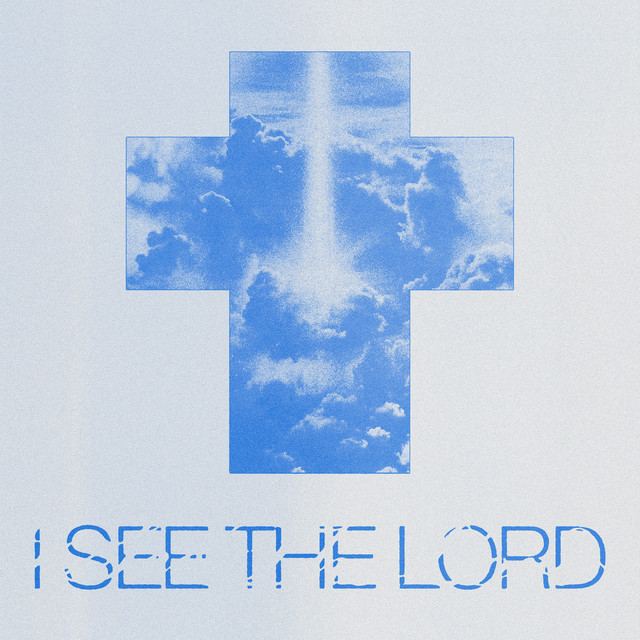 I See The Lord