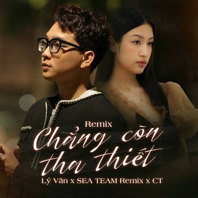 Chẳng Còn Tha Thiết (Remix)