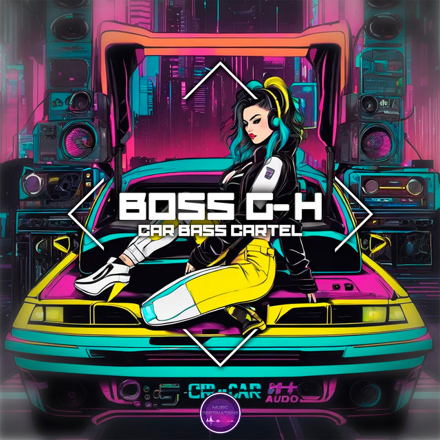 Car Bass Cartel - EP by Boss G-H | Spotify