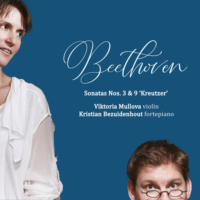 Beethoven: Violin Sonatas Nos. 3 & 9 “Kreutzer Sonata”