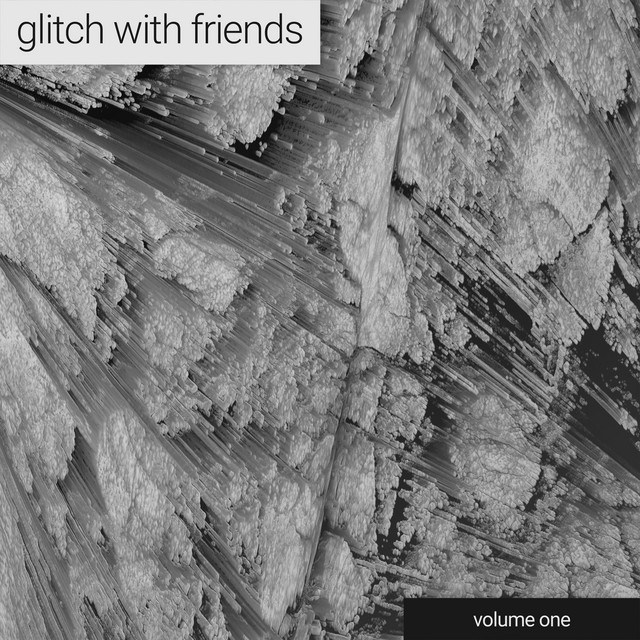 Glitch With Friends: Compilation Vol. 1 cover