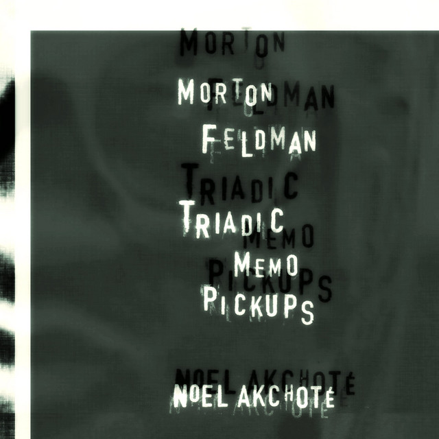 Morton Feldman: Triadic Memo Pickups (Arr. for Guitar) cover art
