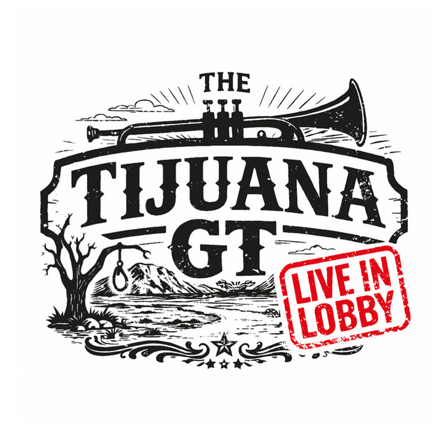 The Tijuana GT (Live in Lobby) cover art