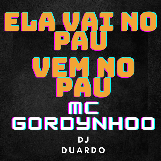 Ela Vai no Pau, Vem no Pau