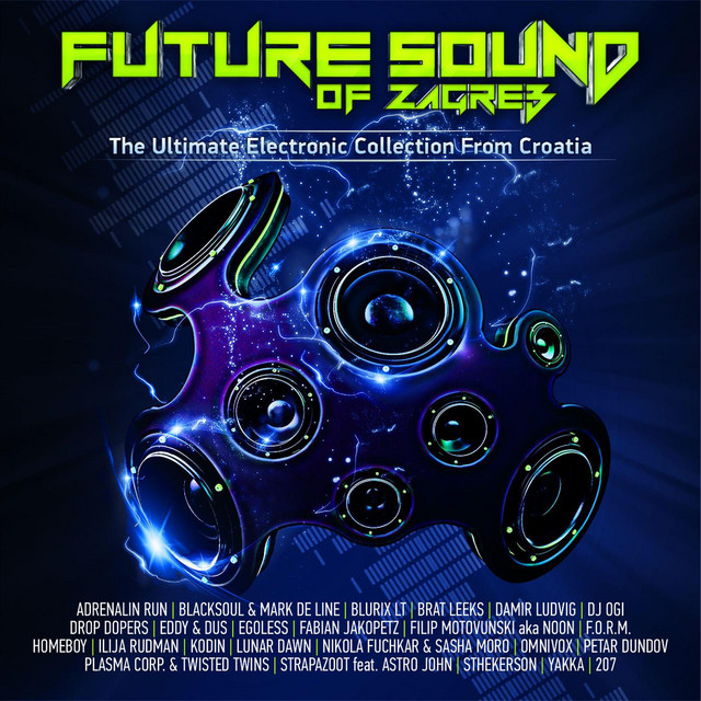 Future Sound Of Zagreb "The Ultimate Electronic Collection From Croatia" cover art