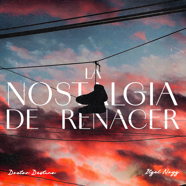 La Nostalgia de Renacer