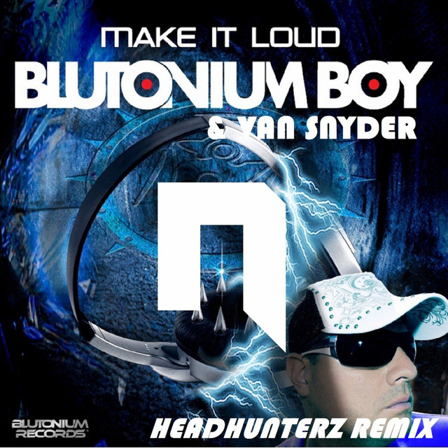 Make It Loud (Headhunterz Remix)