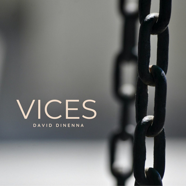 David DiNenna – Vices