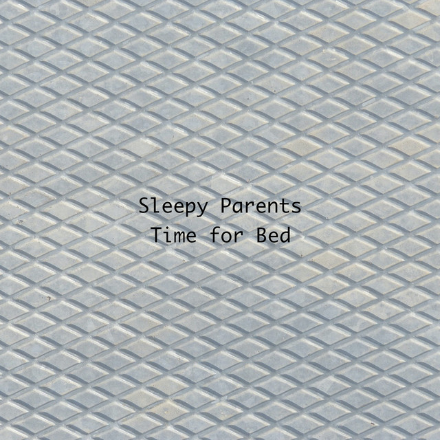 Time for Bed by Sleepy Parents