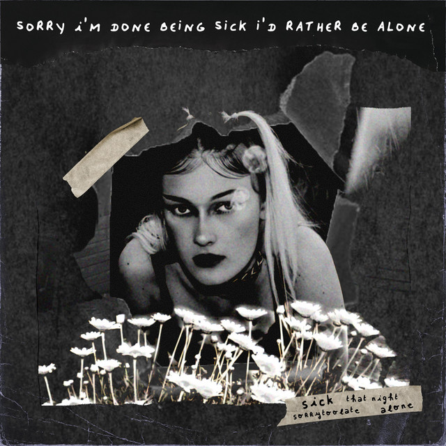 Sorry I'm Done Being Sick I'd Rather Be Alone cover art