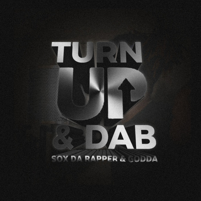 Turn Up & Dab - Single by Sox Da Rapper | Spotify