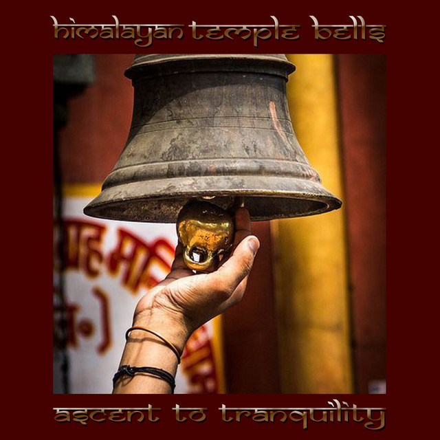 Himalayan Temple Bells (Ascent to Tranquility) cover art