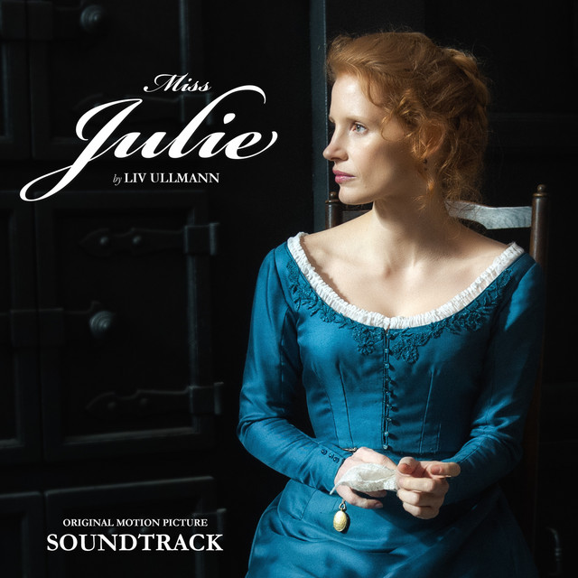Miss Julie (Ullmann) Original Motion Picture Soundtrack