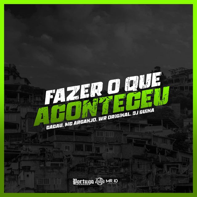 Fazer o Que, Aconteceu