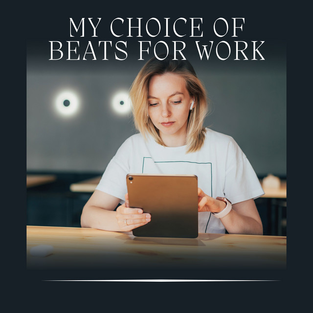 My Choice of Beats for Work cover art
