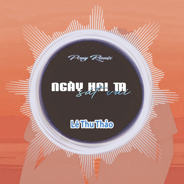 Ngày Hai Ta Sát Vai - Pony Remix