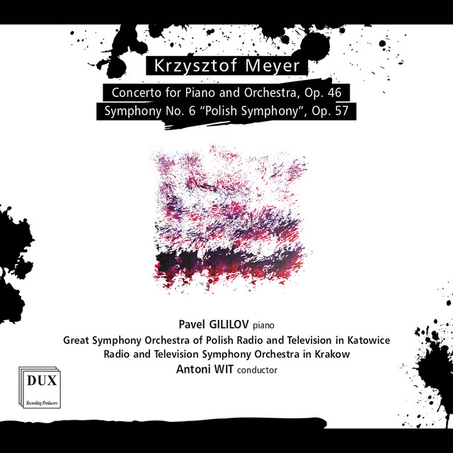 K. Meyer: Piano Concerto, Op. 46 & Symphony No. 6, Op. 57 "Polish"