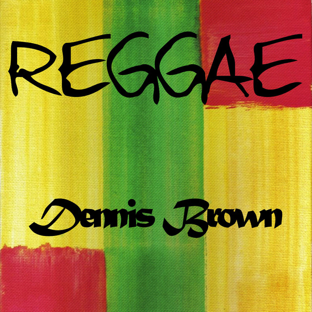 Reggae Dennis Brown - Album by Dennis Brown | Spotify