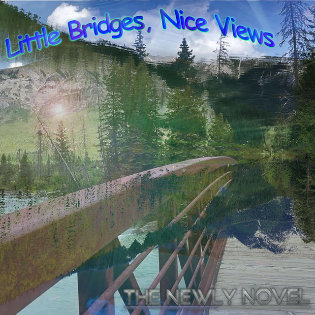 Little Bridges, Nice Views cover art