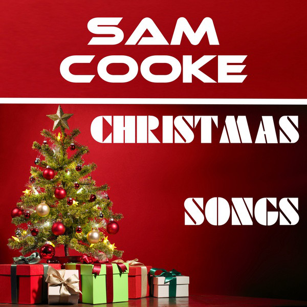 Christmas Songs ‑「コンピレーション」by サム・クック | Spotify