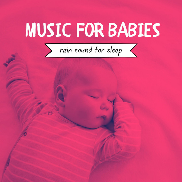 Rain sound for sleep Single by Music for Babies Spotify