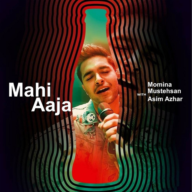Mahi Aaja - Coke Studio Season 11 - song and lyrics by Asim Azhar ...