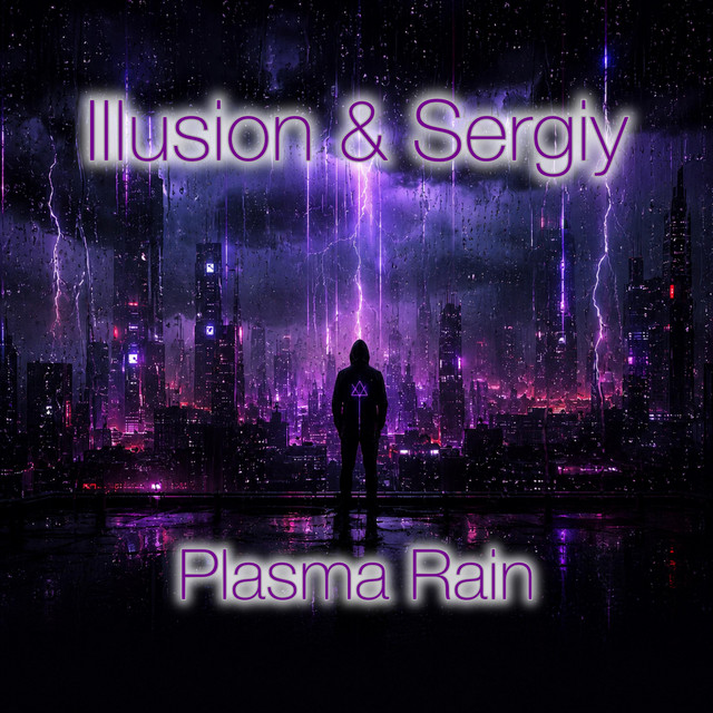 Cover art: Plasma Rain — Illusion & Sergiy