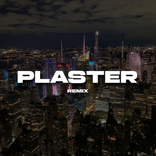 Plaster (Remix)