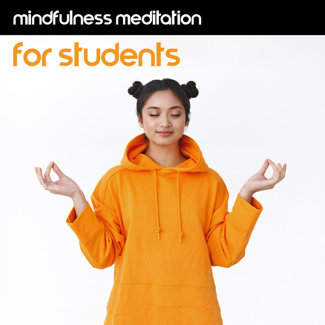 Mindfulness Meditation for Students: Study Aid for Simple Concentration and Mellow Mind cover art