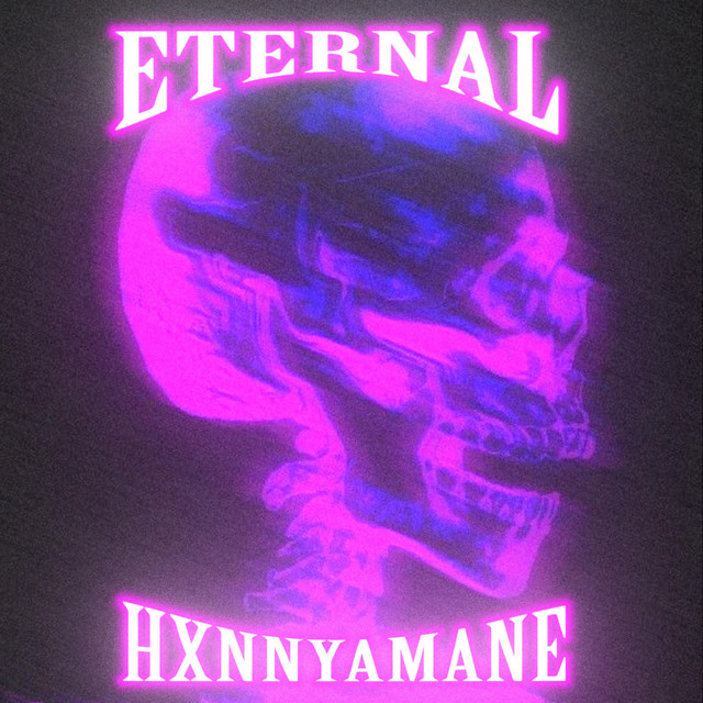 ETERNAL - Single by HXNNYAMANE | Spotify