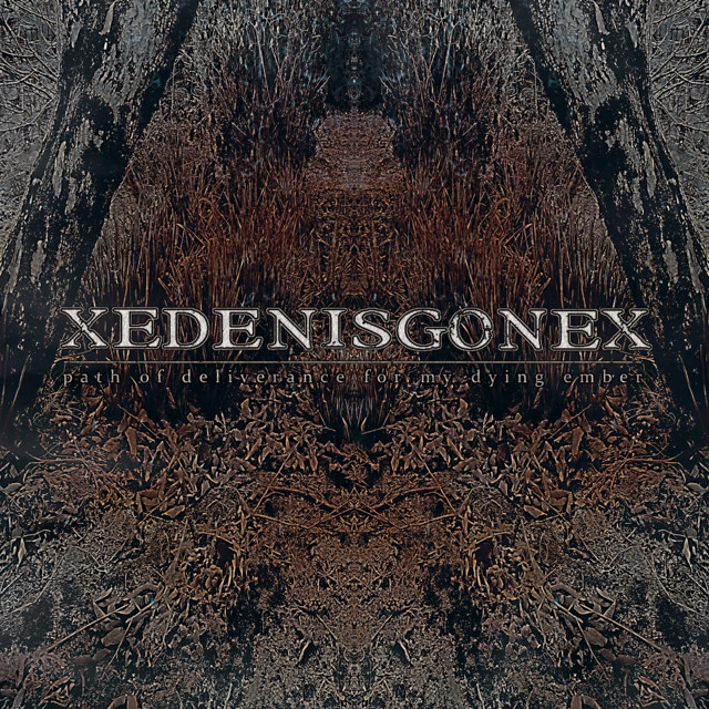 path of deliverance for my dying ember - Single by xEdenisgonex