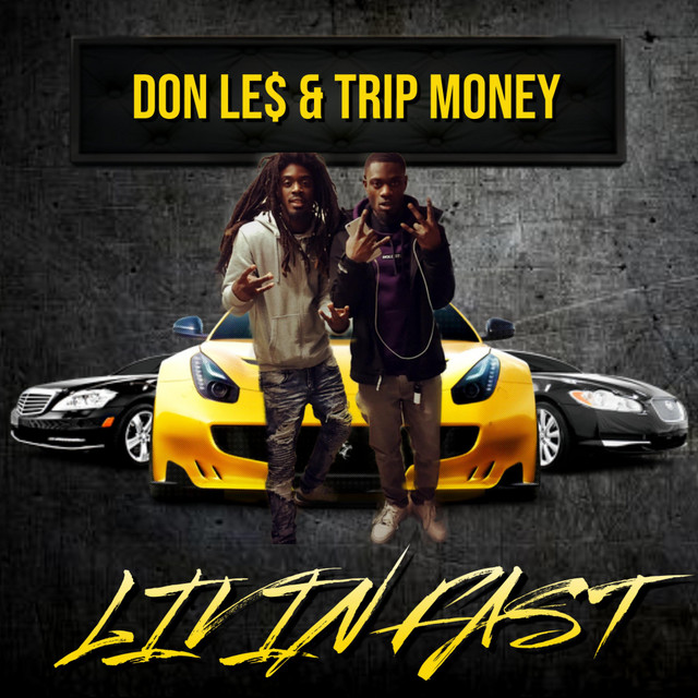 Livin' Fast - Single by DON LE$ | Spotify