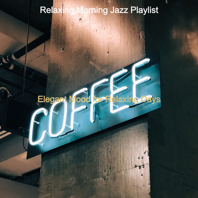 Elegant Mood for Relaxing Days cover art